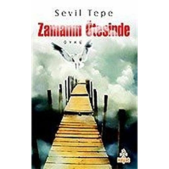 Zamanın Ötesinde Sevil Tepe