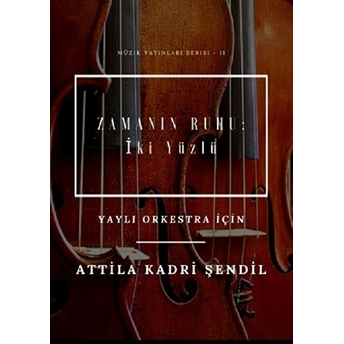 Zamanın Ruhu: Ikiyüzlü - Attila Kadri Şendil