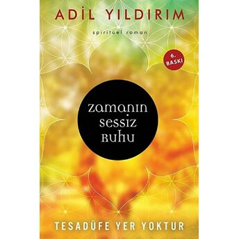 Zamanın Sessiz Ruhu Adil Yıldırım