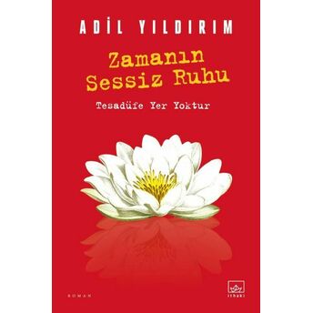 Zamanın Sessiz Ruhu Adil Yıldırım