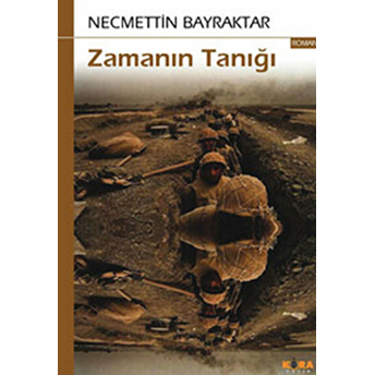 Zamanın Tanığı-Necmettin Bayraktar