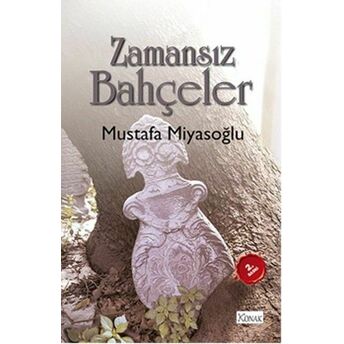 Zamansız Bahçeler Mustafa Miyasoğlu