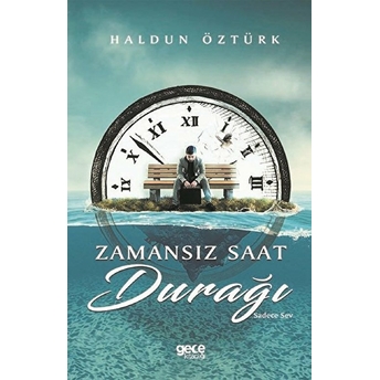 Zamansız Saat Durağı - Haldun Öztürk