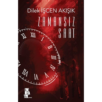 Zamansız Saat Saat Dilek Işcen Akışık