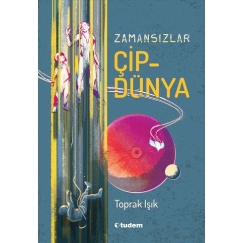 Zamansızlar - Çipdünya Toprak Işık