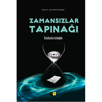 Zamansızlar Tapınağı Selahattin Aydoğdu