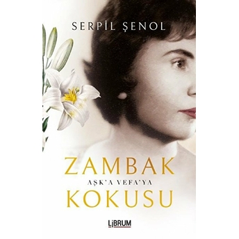 Zambak Kokusu Serpil Şenol