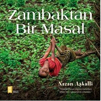 Zambaktan Bir Masal (Ciltli) Nazan Aşkalli