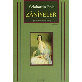 Zaniyeler (1943 Tarihli Özgün Baskı) Salahaddin Enis