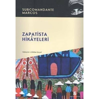 Zapatista Hikayeleri Subcomandante Marcos