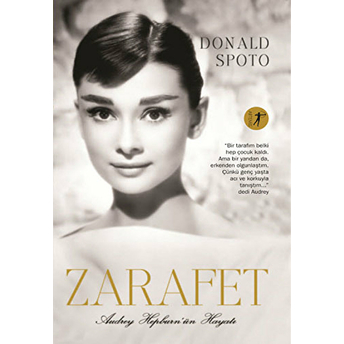 Zarafet - Audrey Hepburn'ün Hayatı Donald Spoto