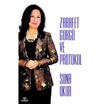 Zarafet Görgü Ve Protokol Suna Okur