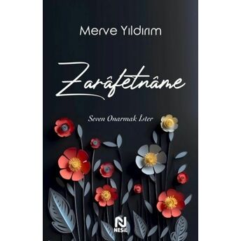 Zarâfetnâme – Seven Onarmak Ister Merve Yıldırım