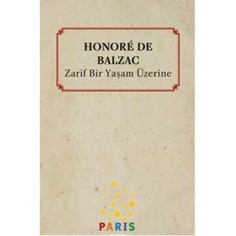 Zarif Bir Yaşam Üzerine Honore De Balzac