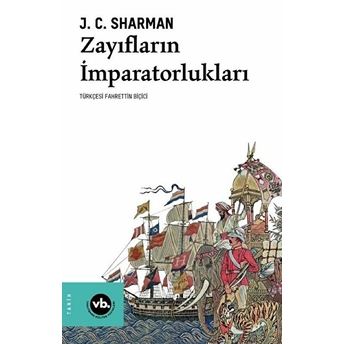 Zayıfların Imparatorlukları J. C. Sharman