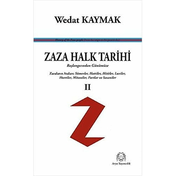 Zaza Halk Tarihi 2 - Başlangıcından Günümüze Wedat Kaymak