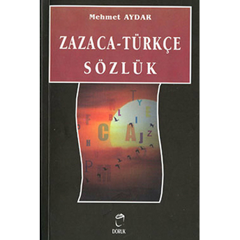 Zazaca-Türkçe Sözlük Mehmet Aydar