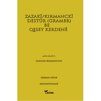 Zazaki/Kırmancki Destur (Gramer) Be Qesey Kerdene