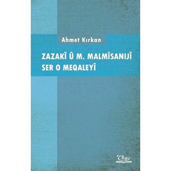 Zazaki U M. Malmisaniji Ser O Meqaleyi Ahmet Kırkan