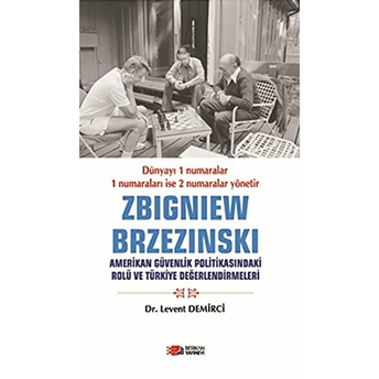 Zbigniew Brzezinski Levent Demirci