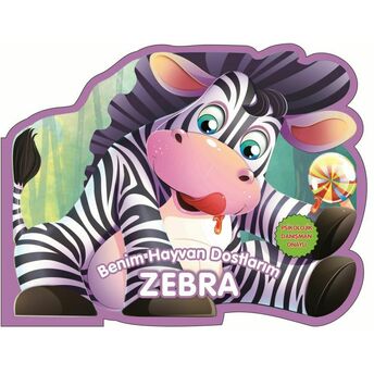 Zebra - Benim Hayvan Dostlarım (Ciltli) Kolektif