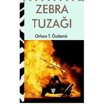 Zebra Tuzağı Orhan T. Özdemir