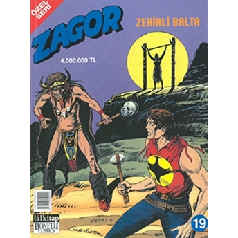 Zehirli Balta - Zagor Özel Seri Sayı 19 Moreno Burattini