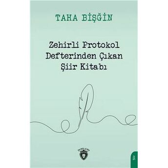 Zehirli Protokol Defterinden Çıkan Şiir Kitabı Taha Bişğin