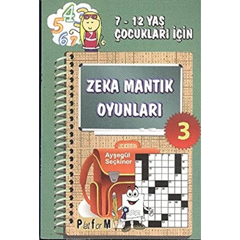 Zeka Mantık Oyunları 3 (7-12 Yaş) - Ayşegül Seçkiner