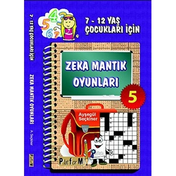 Zeka Mantık Oyunları 5 (7-12 Yaş) - Ayşegül Seçkiner