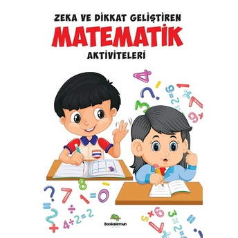 Zeka Ve Dikkat Geliştiren Matematik Aktiviteleri Leyla Çelik