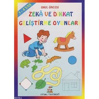 Zeka Ve Dikkat Geliştirme Oyunları 3-4 Yaş Mürşide Uysal