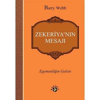 Zekeriya’nın Mesajı Barry Webb