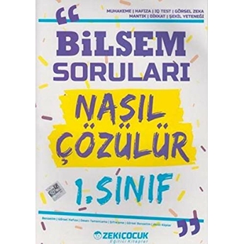 Zeki Çocuk 1. Sınıf Bilsem Soruları Nasıl Çözülür (Yeni) Kolektif