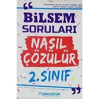 Zeki Çocuk 2. Sınıf Bilsem Soruları Nasıl Çözülür (Yeni) Kolektif