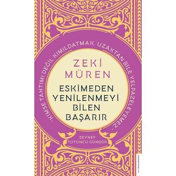 Zeki Müren - Eskimeden Yenilenmeyi Bilen Başarır Zeynep Tütüncü Güngör