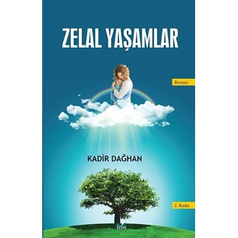 Zelal Yaşamlar - Kadir Dağhan - Kadir Dağhan