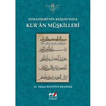 Zemahşerî’nin Keşşâf’ında Kur’ân Müşkilleri Dr. Valmire Batatina Krasniqi