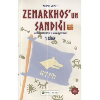 Zemarkhos'un Sandığı - Göktürkçe Metinlerden Dilbilgisi Öğreniyorum - 1.Kitap Mehmet Solmaz