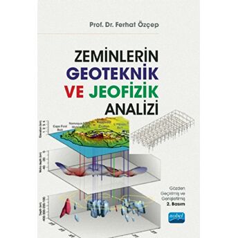 Zeminlerin Geoteknik Ve Jeofizik Analizi Ferhat Özçep