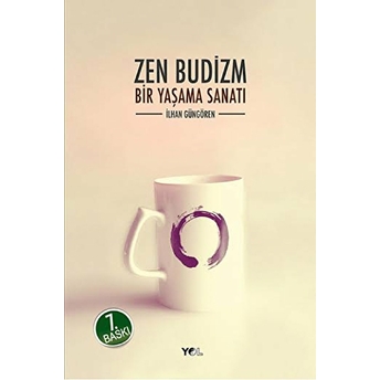 Zen Budizm, Bir Yaşama Sanatı Ilhan Güngören