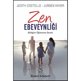 Zen Ebeveynliği Judith Costello - Jurgen Haver