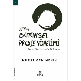 Zen Ve Bütünsel Proje Yönetimi Murat Cem Mekik