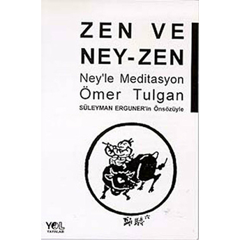 Zen Ve Ney-Zen Ney’le Meditasyon-Ömer Tulgan