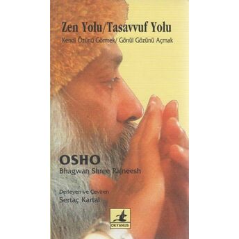 Zen Yolu/Tasavvuf Yolu Küçük Boy Kendi Özünü Görmek/Gönül Gözünü Açmak Osho (Bhagwan Shree Rajneesh)