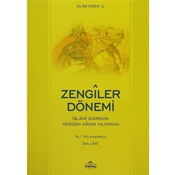 Zengiler Dönemi Islami Idarenin Yeniden Hakim Kılınması Ali Muhammed Sallabi