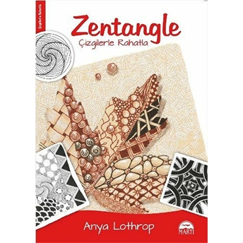 Zentangle - Çizgilerle Rahatla Anya Lothrop