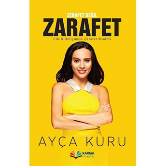 Zerafet Değil Zarafet - Etkili Iletişimde Zarafet Modeli Ayça Kuru