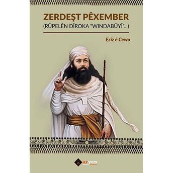 Zerdeşt Pêxember Ezîz Ê Cewo