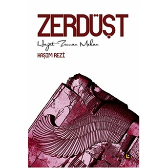 Zerdüşt - Hayat Zaman Mekan Haşim Rezi